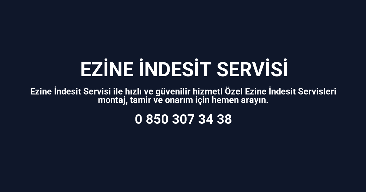 Ezine İndesit Servisi